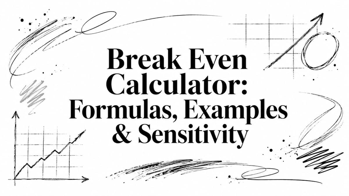 Break Even Calculator: Formulas, Examples & Sensitivity